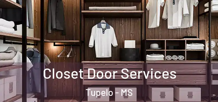 Closet Door Services Tupelo - MS