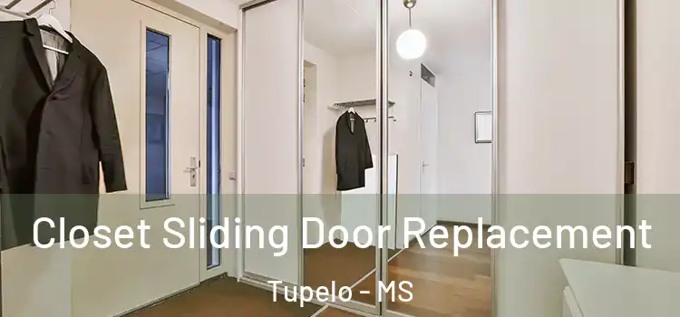  Closet Sliding Door Replacement Tupelo - MS