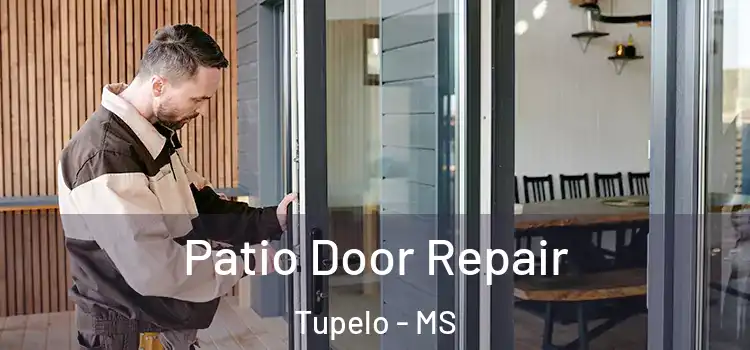  Patio Door Repair Tupelo - MS
