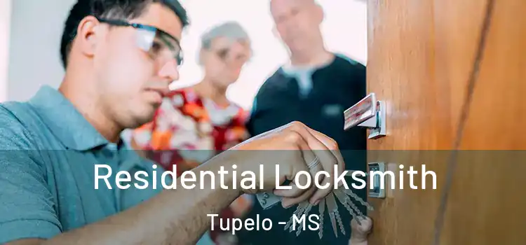 Residential Locksmith Tupelo - MS