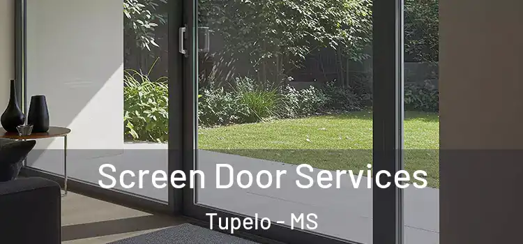 Screen Door Services Tupelo - MS