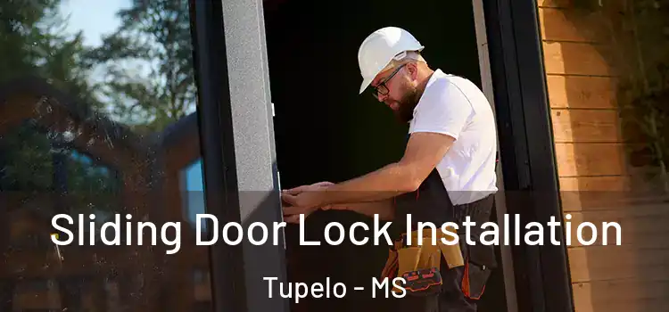 Sliding Door Lock Installation Tupelo - MS